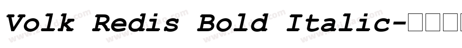 Volk Redis Bold Italic字体转换